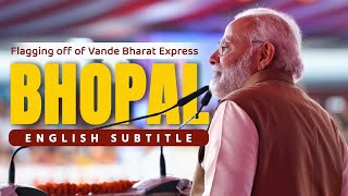 PM’s speech at flagging off of Vande Bharat Express between Bhopal & New Delhi With English Subtitle