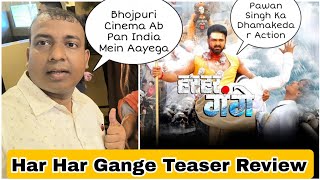 Har Har Gange Teaser Review Featuring Bhojpuri Superstar Pawan Singh