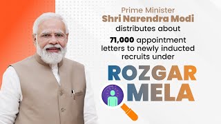 PM Modi distributes about 71,000 appointment letters to newly inducted recruits under Rozgar Mela