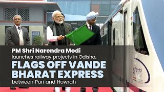 PM Modi launches railway projects in Odisha, flags off Vande Bharat Express between Puri and Howrah