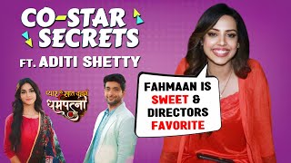 Dharampatni | Co-stars Secret Ft. Aditi Shetty aka Kavya | Fahmaan Khan Is Sweet