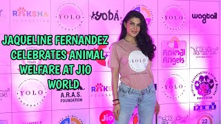 Jaqueline Fernandez Celebrates Importance Of Animal Welfare At Jio World #jaqulinefernandez