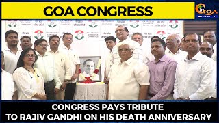 Congress pays tribute to Rajiv Gandhi on his Death Anniversary