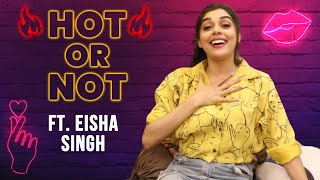 Bekaaboo Fame Eisha Singh Takes Up HOT OR NOT Challenge | Funny Reaction