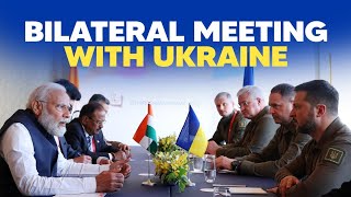 PM Modi holds Bilateral Meeting with Ukraine President Zelensky