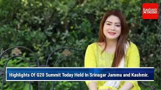 Highlights Of G20 Summit Today Held In Srinagar Jammu and Kashmir.