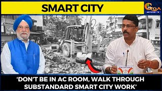 ‘Don’t be in AC room, walk through substandard Smart City work’: Goa Cong to Union Minister