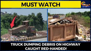 #MustWatch- Truck dumping debris on highway caught red-handed!