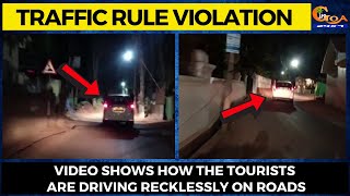 Traffic rule Violation- Video shows how the tourists are driving recklessly on roads