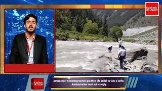 At Gaganger Sonamarg tourists put their life at risk to take a selfie. Administration must act