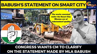 Babush's statement on Smart City- Congress wants CM to clarify on the statement made by MLA Babush