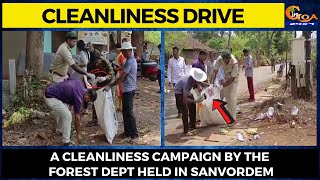 A cleanliness campaign by the Forest Dept held in Sanvordem