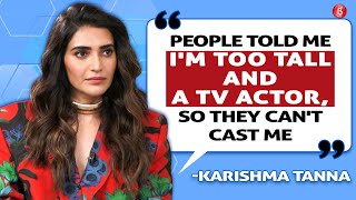 Karishma Tanna on battling rejections, not getting films: Was told I'm too tall & a TV actor | Scoop