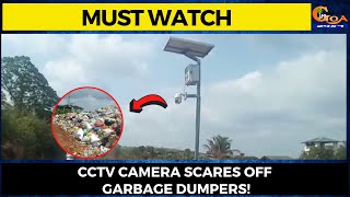 #MustWatch- Garbage free Khandola bypass road. CCTV camera scares off garbage dumpers!