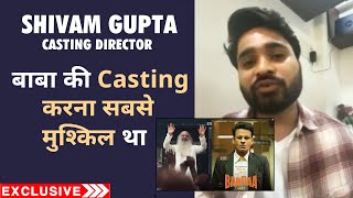 Sirf Ek Bandaa Kaafi Hai And Asur 2 Casting Director Shivam Gupta | Exclusive Interview