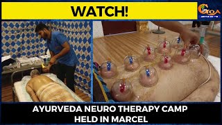 #Watch! Ayurveda Neuro Therapy camp held in Marcel