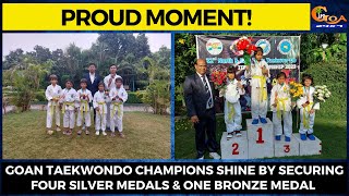 #ProudMoment! Goan Taekwondo Champions Shine by securing four Silver medals & one Bronze medal