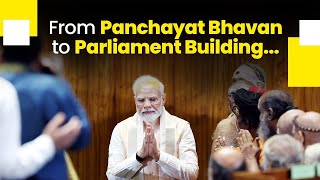 From Panchayat Bhavan to the Parliament Building, we had one inspiration, one intent | PM Modi