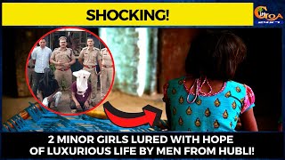 #MustWatch- How did two men from Hubli lured minor girls in their trap?