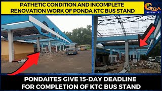 Pathetic condition and incomplete renovation work of Ponda KTC Bus Stand.