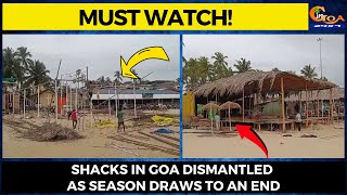 #MustWatch! Shacks in Goa dismantled as season draws to an end