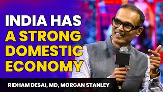 India has a strong domestic economy I Ridham Desai