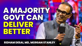 That's the importance of delivering a majority verdict! | Ridham Desai |  MD Morgan Stanley