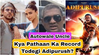 Will Adipurush Will Shatter Pathaan Movie Mighty Lifetime Record? Find Out Autowale Uncle Reaction