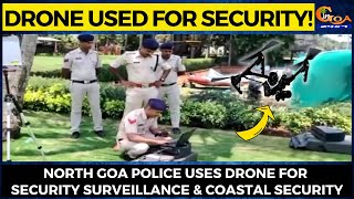 #Watch! North Goa Police uses drone for Security surveillance  & Coastal Security