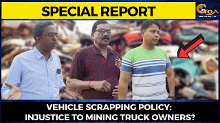 Special Report- Vehicle Scrapping policy: Injustice to mining truck owners?