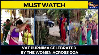 #MustWatch- Vat Purnima celebrated by the women across Goa