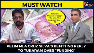 Velim MLA Cruz Silva's befitting reply to Tukaram over "funding".