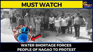 #MustWatch- Water shortage forces people of Nagao to protest