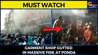 #MustWatch- Garment shop gutted in massive fire at Ponda