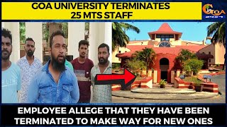 Goa University terminates 25 MTS staff.
