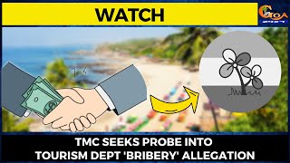 #Watch- TMC seeks probe into tourism dept 'bribery' allegation