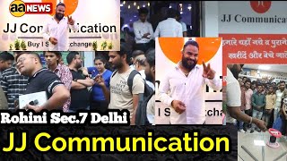 JJ Communication Rohini Sec.7 की मुहिम हर भारतीय के हाथ में हो अपग्रेडेड मोबाइल फोन #aa_news