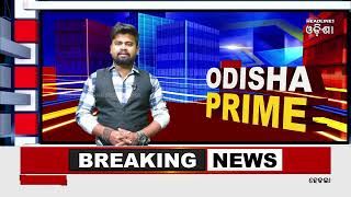 ODISHA PRIME // 06-06-2023 // Headlines Odisha //