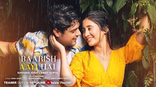 Baarish Aayi Hai First Look | Ankit Gupta And Shivangi Joshi