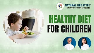 Healthy Diet for Children -  Right Diet | Meal Plan for Children