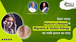How I cured my Migraine & Gluten Allergy in Natural Life Style Indoor Hospital