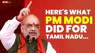 An account of work done in Tamil Nadu during the last nine years by the Modi govt. I Shri Amit Shah