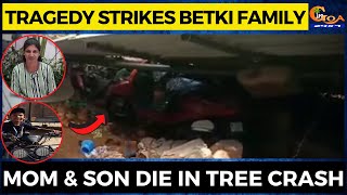 Tragedy strikes Betki family. Mom & son die in tree crash