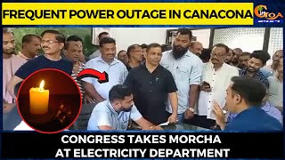 Frequent power outage in Canacona. Congress takes Morcha at Electricity Dept