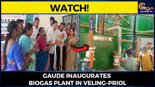 #Watch! Gaude inaugurates biogas plant in Veling-Priol
