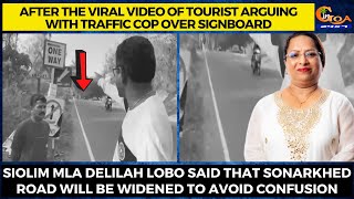 Siolim MLA Delilah Lobo said that Sonarkhed road will be widened to avoid confusion