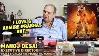Manoj Desai Reaction On Adipurush Film Length, It's A 3 Hour Film, It Might Create Problem | Prabhas