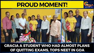 #ProudMoment! Gracia A student who had almost plans of quitting exams, tops NEET in Goa