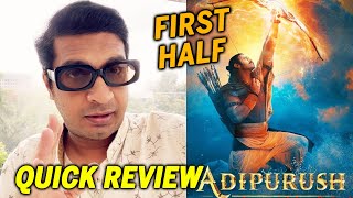 Adipurush 3D QUICK REVIEW | First Half | VFX Good Or Bad?  Prabhas, Kriti Sanon
