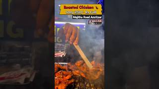 Roasted Chicken Only 250 Rs. Full | Majitha Road Amritsar PB #shorts #roastedchicken #streetfood